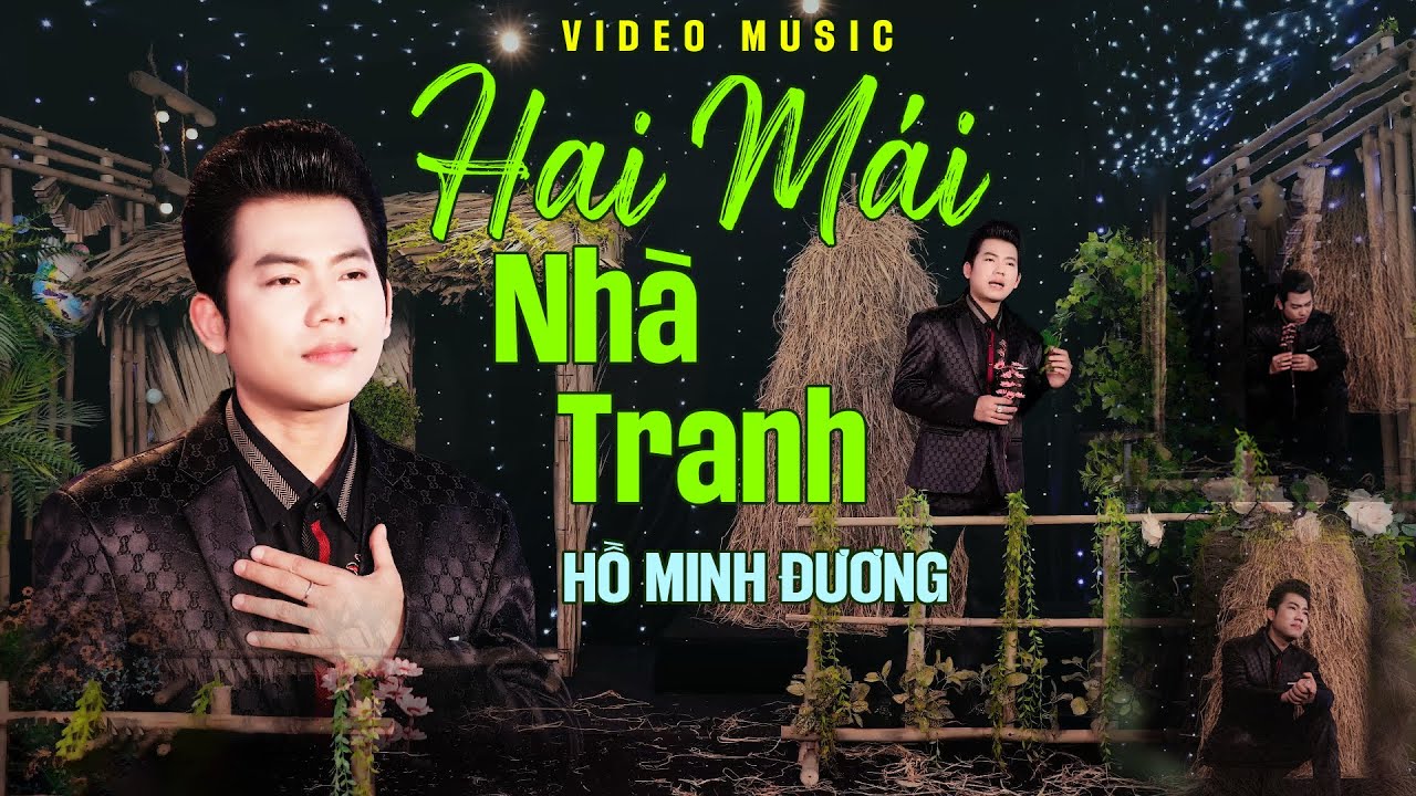 HAI MÁI NHÀ TRANH - HỒ MINH ĐƯƠNG - NHẠC (VINH SỮ)