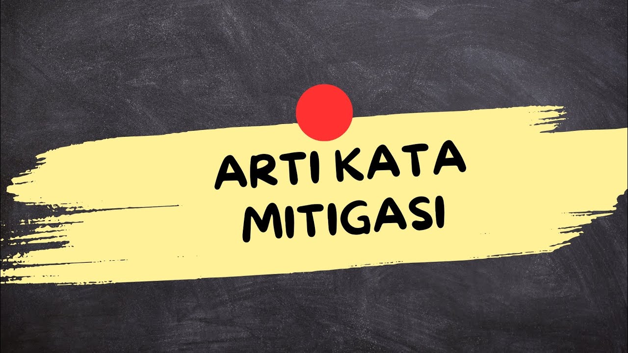 APA ITU MITIGASI (Mitigasi Adalah)