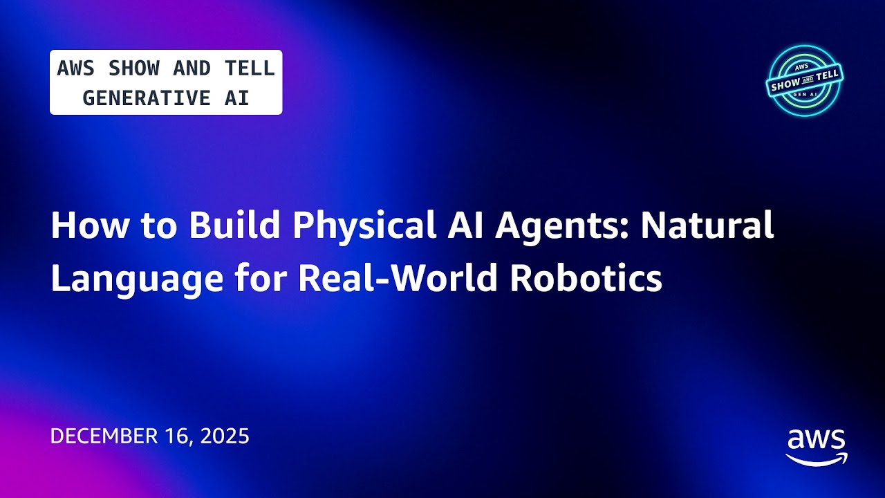 How to Build Physical AI Agents: Natural Language for Real-World Robotics