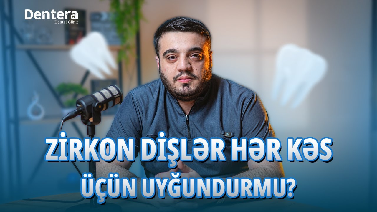 Zirkon dişlər hər kəs üçün uyğundurmu?