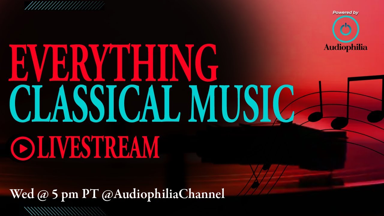 Everything Classical Music Livestrea, (Episode 96)