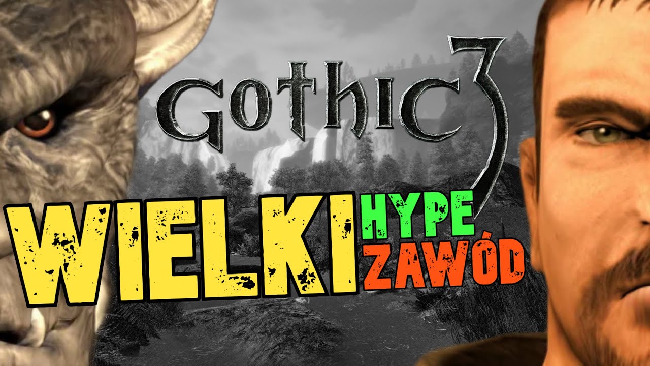 Gothic 3 – wielkie oczekiwania i wielkie ROZCZAROWANIE