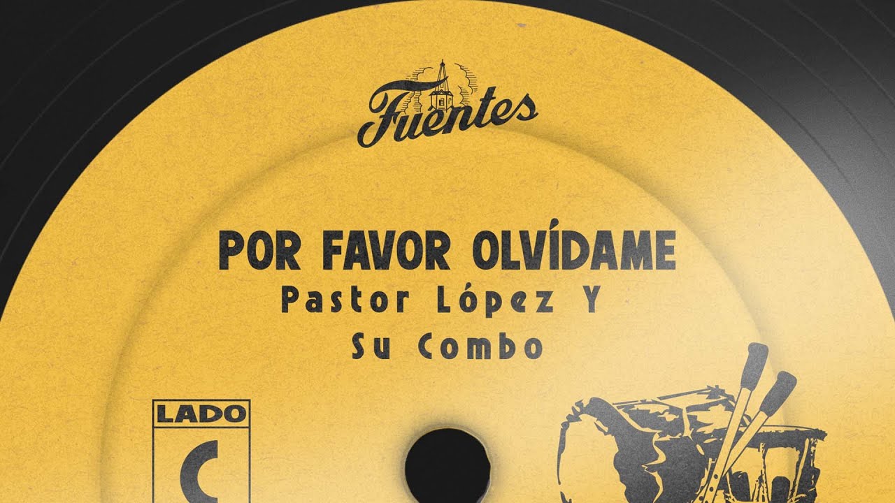 Por Favor Olvidame - Pastor Lopez y Su Combo (Letra) | Cumbia