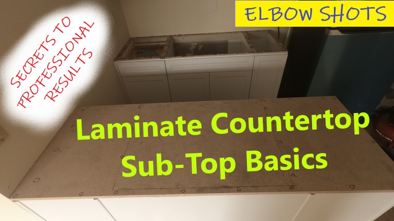 Laminate Countertop - SubTop Basics - SECRETS to Professional Results