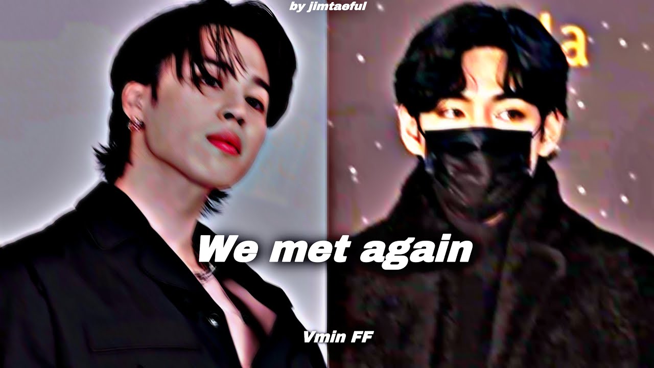 𝐖𝐞 𝐦𝐞𝐭 𝐚𝐠𝐚𝐢𝐧 || Vmin FF Oneshot