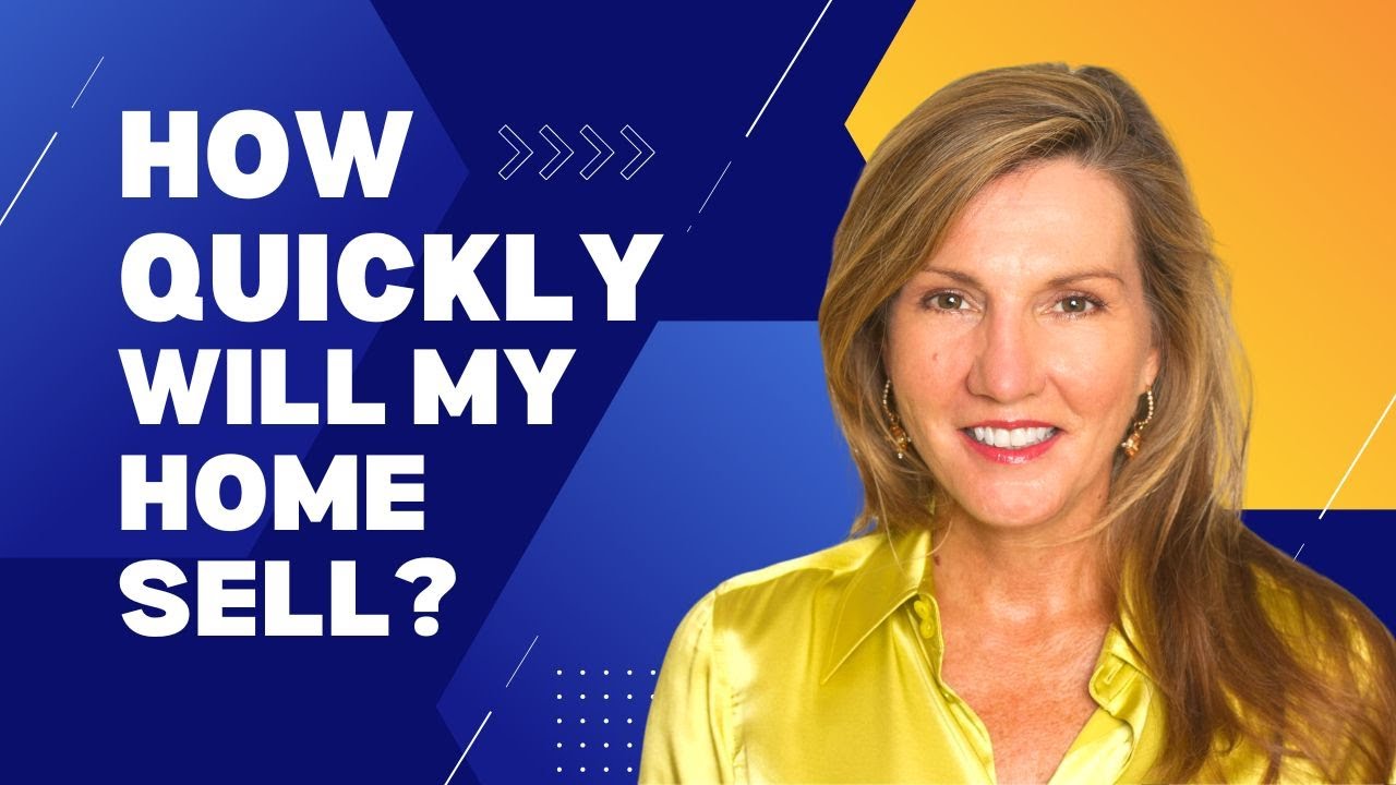 How Quickly Will My Home Sell?
