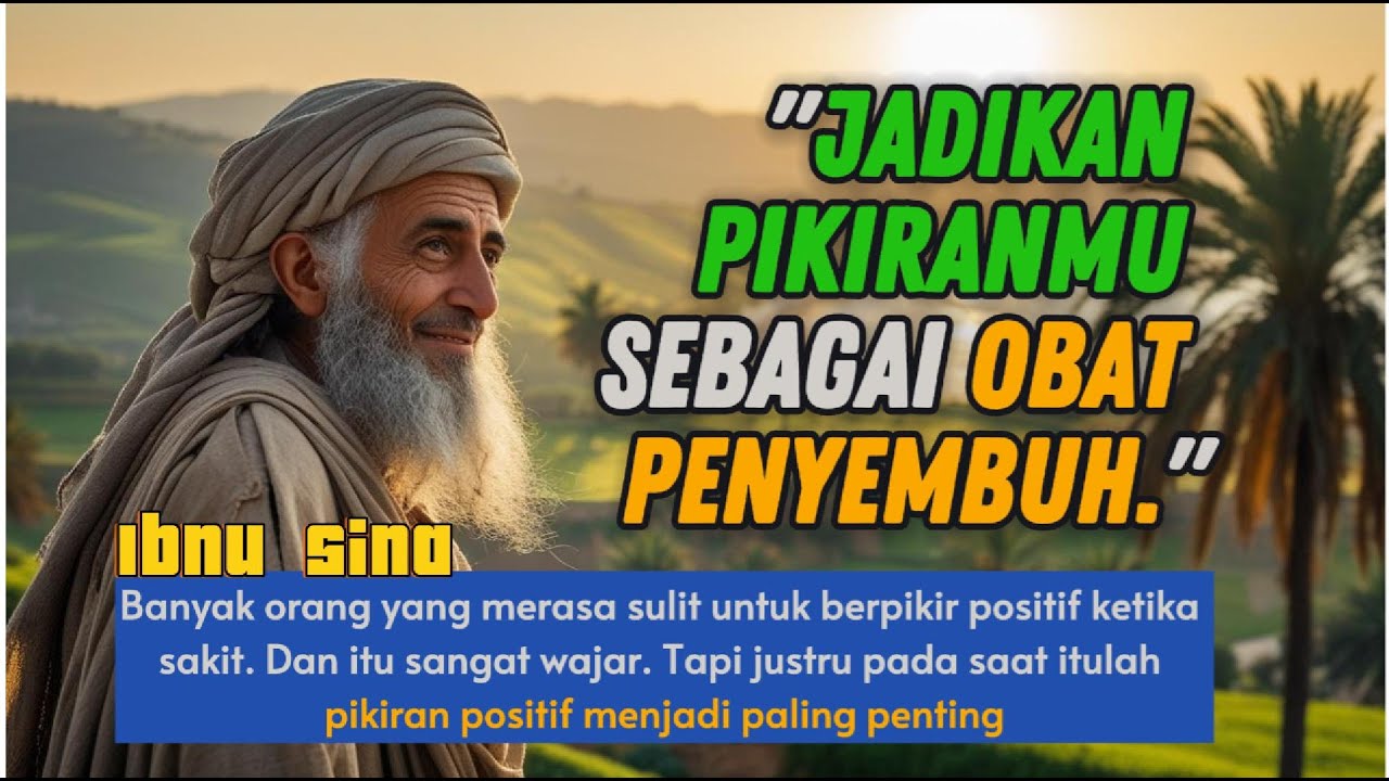 Bukan Obat, Tapi Pikiran Positif yang Menyembuhkan | Rahasia Penyembuhan Ibnu Sina