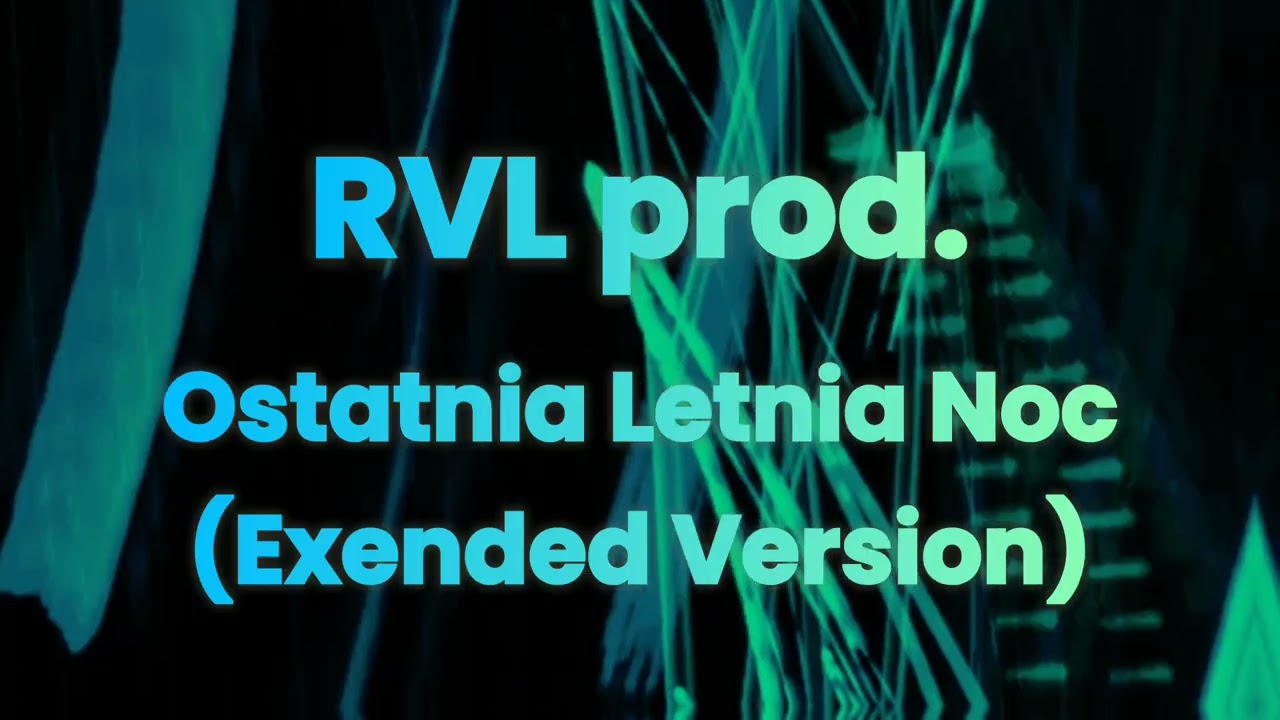 RVL prod. Ostatnia Letnia Noc (Exended Version)