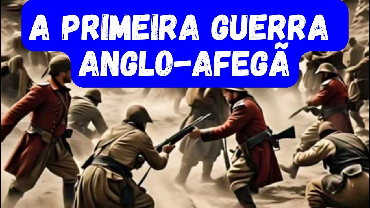 A Primeira Guerra Anglo Afeg&atilde;