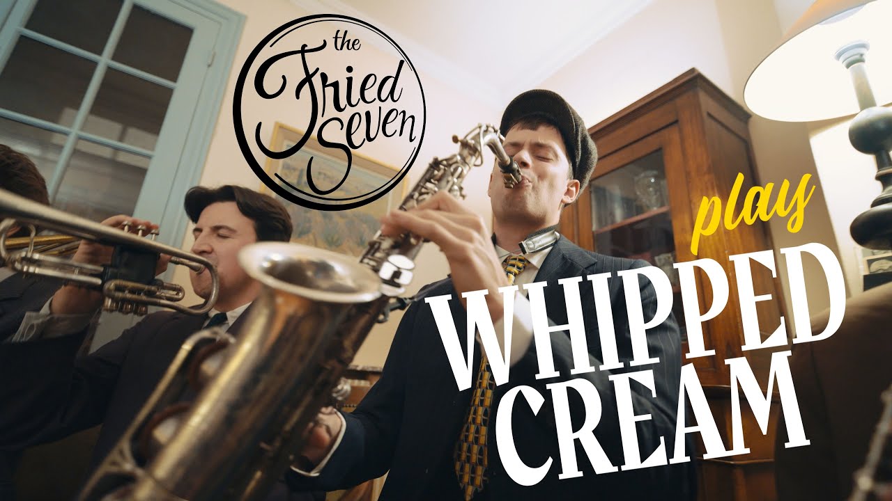 The Fried Seven play 'Whipped Cream' (Percy Wenrich)!