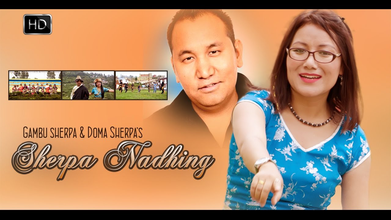 Sherpa Nadhing | Gambu Sherpa & Doma Sherpa | Official Music Video 2016