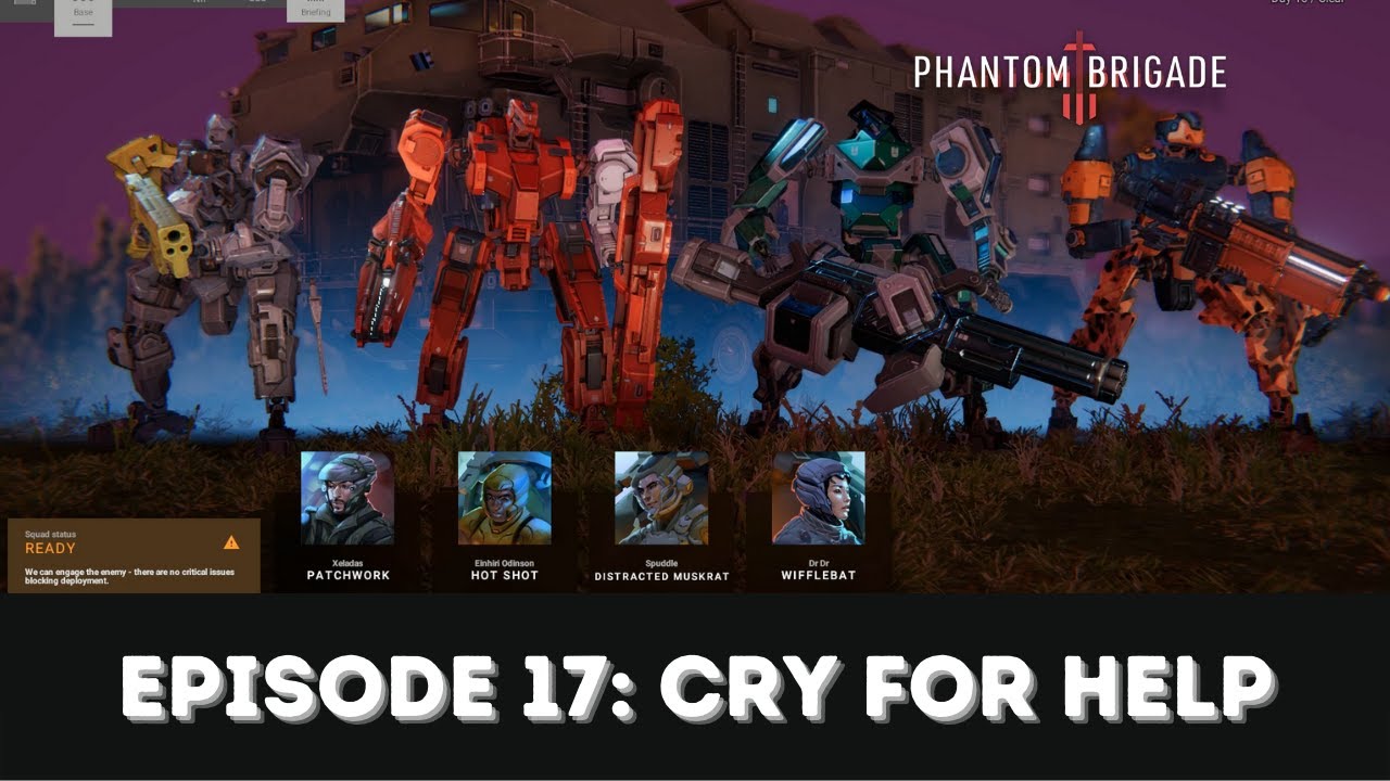 Phantom Brigade - Episode 17: Cry for Help.