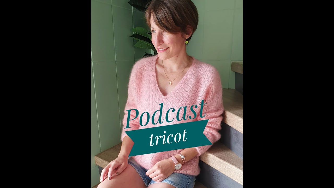 Podcast Tricot - Ranunculus, inspiration Sézane et Laine à l'Est!