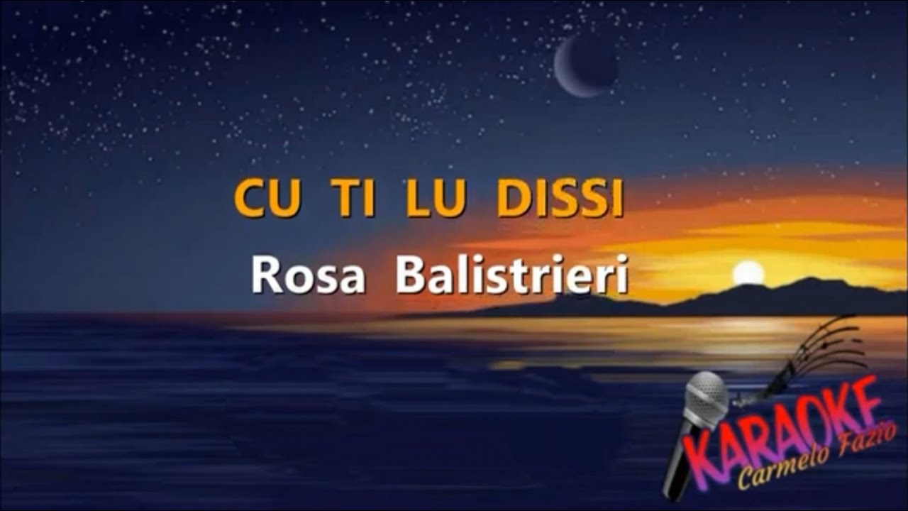 CU TI LU DISSI Rosa Balistreri KARAKE @carmelofazio