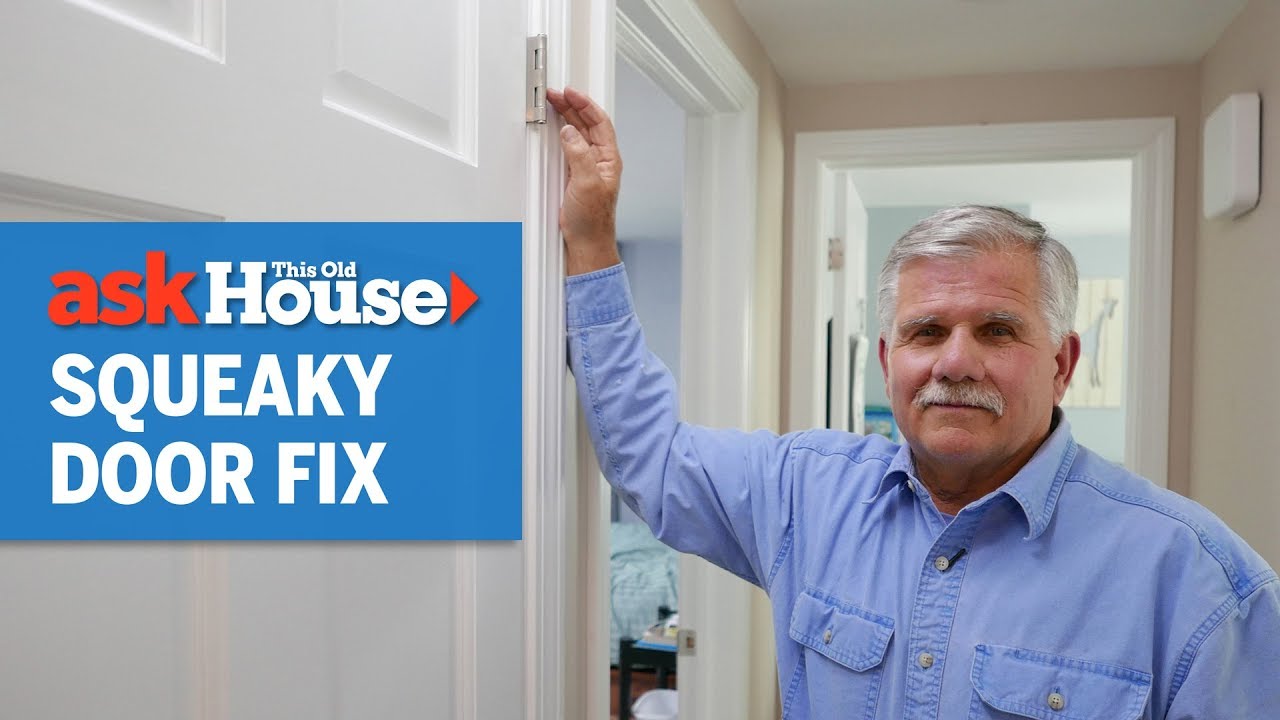 Как сделать скрип двери тише | Ask This Old House