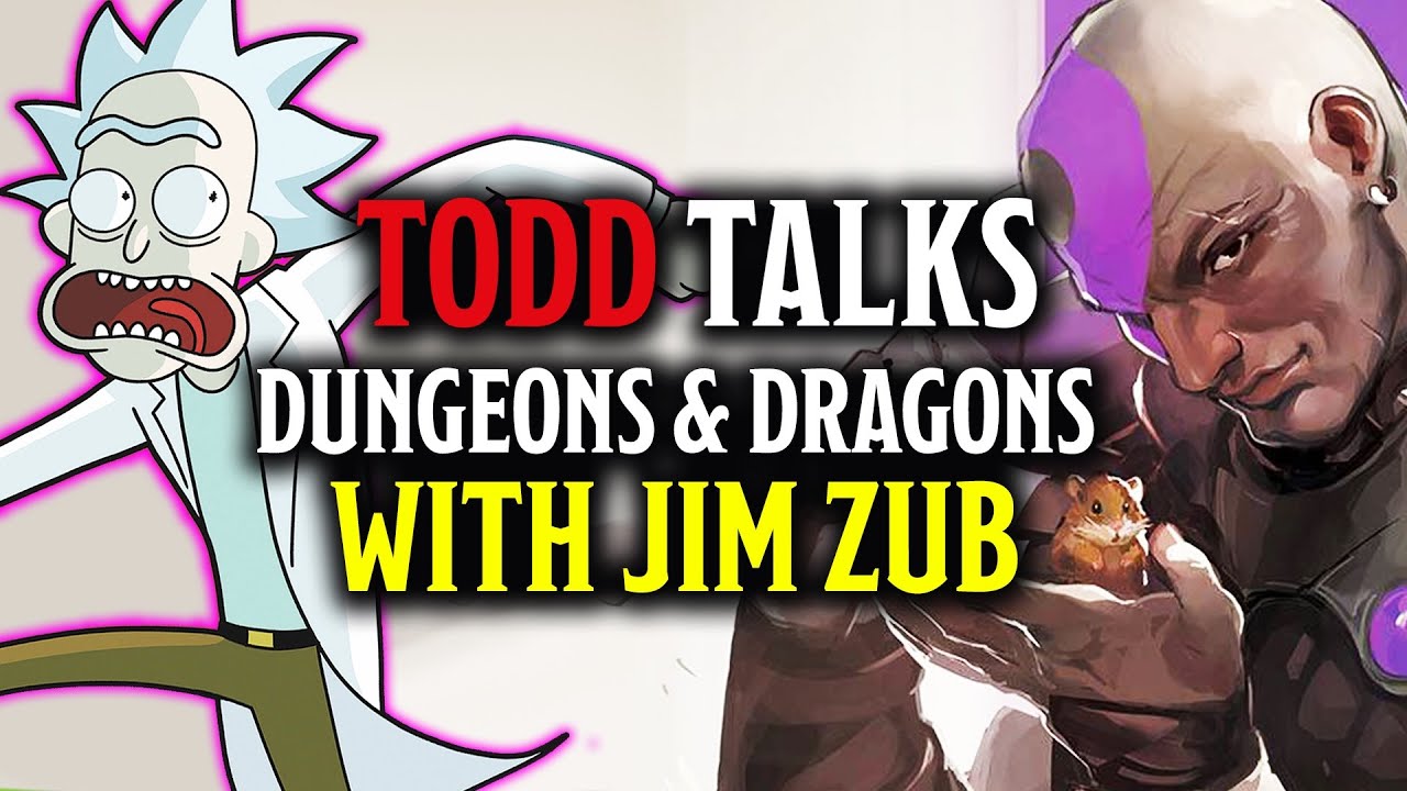 Todd Talks - Jim Zub talks D&D, Rick & Morty & More
