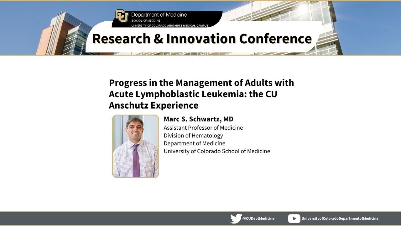 Adult Acute Lymphoblastic Leukemia Program at CU Anschutz | Marc S. Schwartz, MD