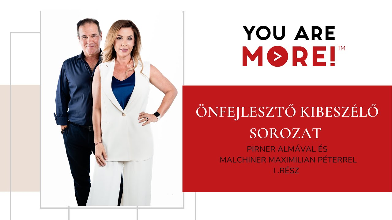 You Are More &ouml;nfejlesztő kibesz&eacute;lő sorozat I. epiz&oacute;d