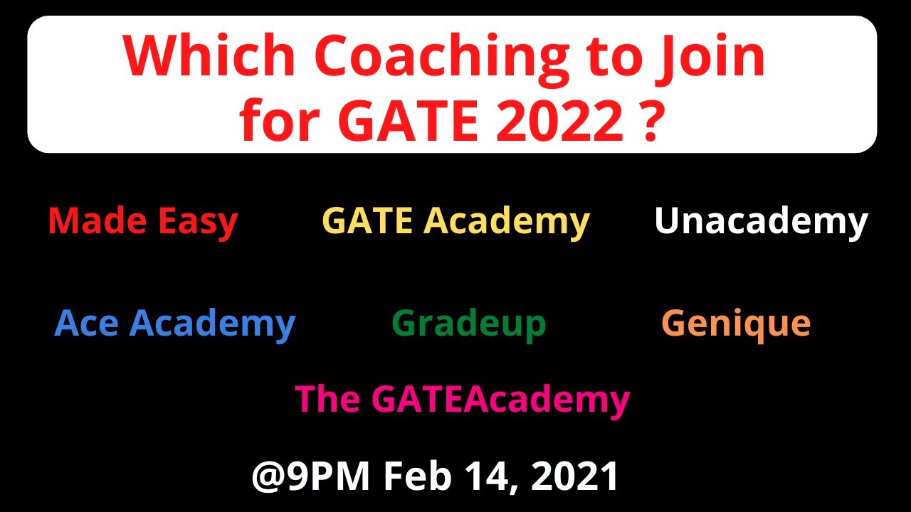 Which Coaching to Join for GATE 2022 ? Made Easy VS ACE Academy VS GATE Academy VS Unacademy
