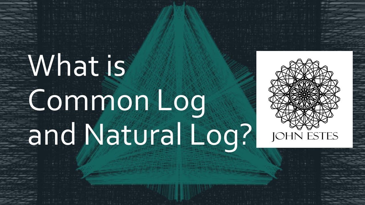 What is Common Log and Natural Log?