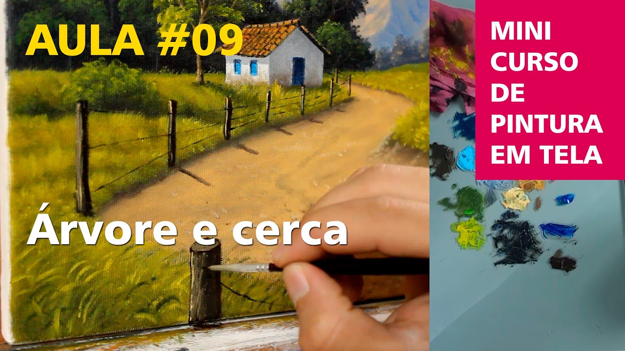 AULA #09 - COMO PINTAR UMA ÁRVORE E UMA CERCA - MINI CURSO DE PINTURA EM TELA (Gratuito)