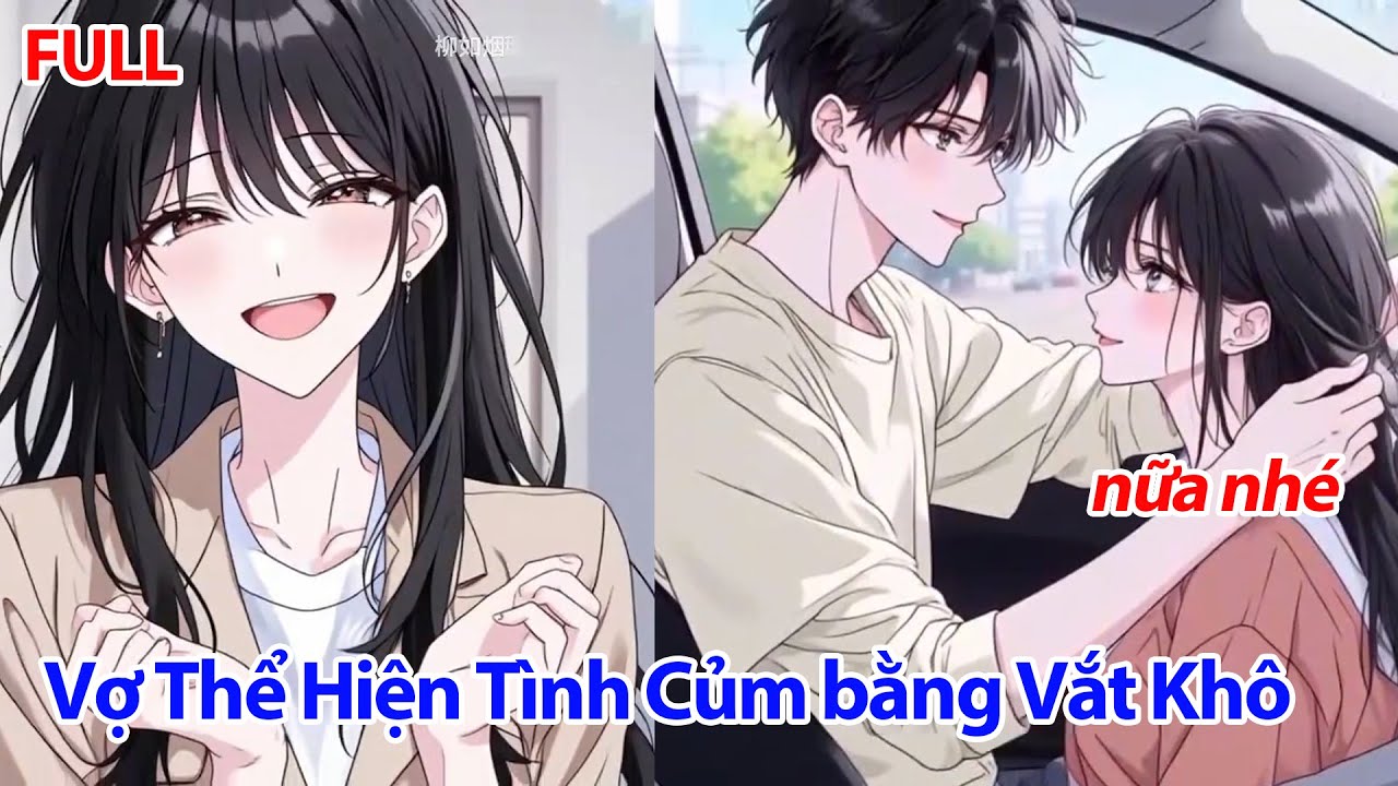 FULL Bạch Nguyệt Quang Tin Đồn Của Vợ Trở Về, Nhưng Sao Cô Ấy Lại Vắt Tôi Nhiều Hơn Trước