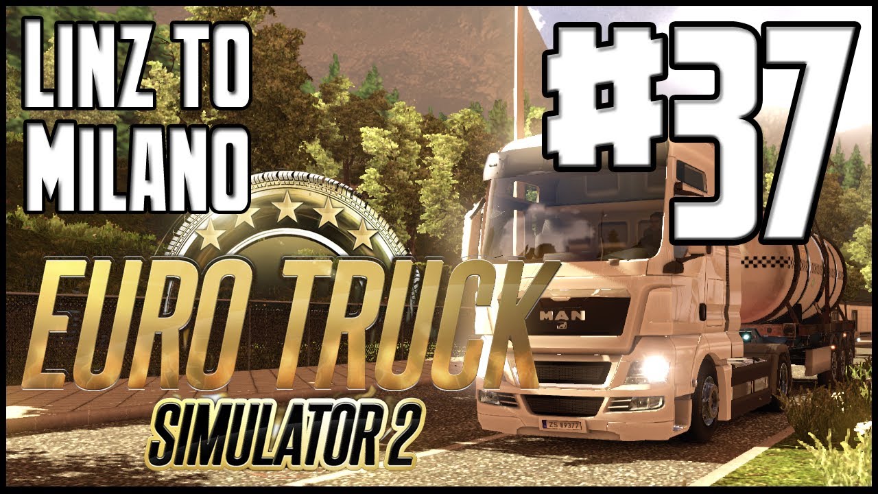 Euro Truck Simulator 2 - Ep. 37 - Linz to Milano