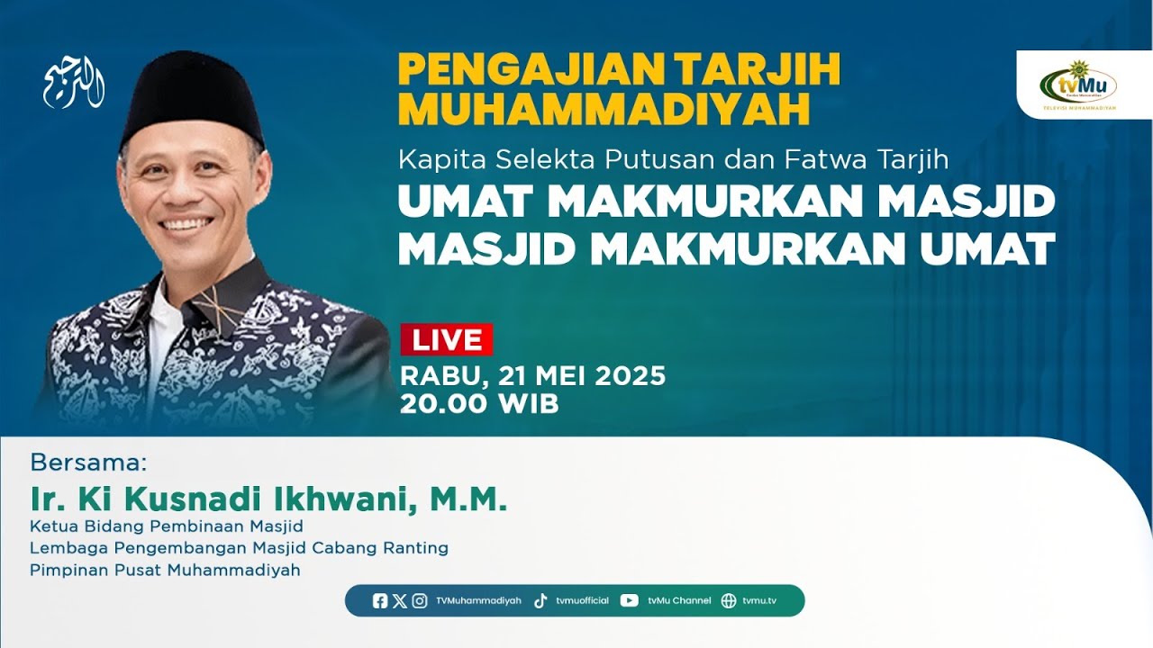 [LIVE] Pengajian Tarjih Muhammadiyah | Umat Makmurkan Masjid Masjid Makmurkan Umat