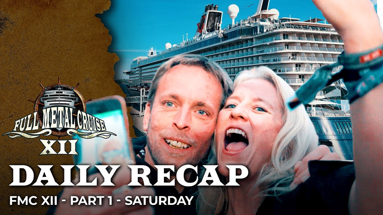 Full Metal Cruise XII - Part 1 - Saturday Recap