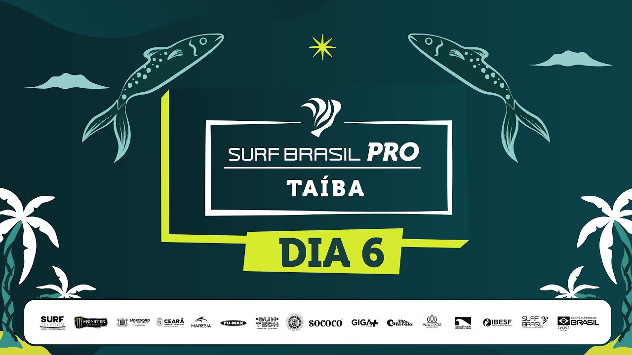 AO VIVO - DIA 06  - SURF BRASIL PRO TAÍBA 2026