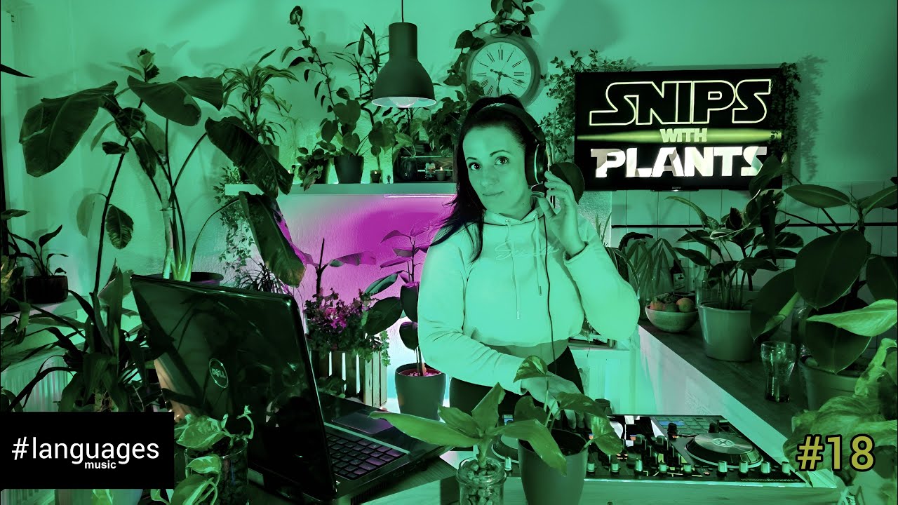 Snips with Plants #18 by Planty Snips (Progressive House & Melodic Techno DJ Mix) [languages music]
