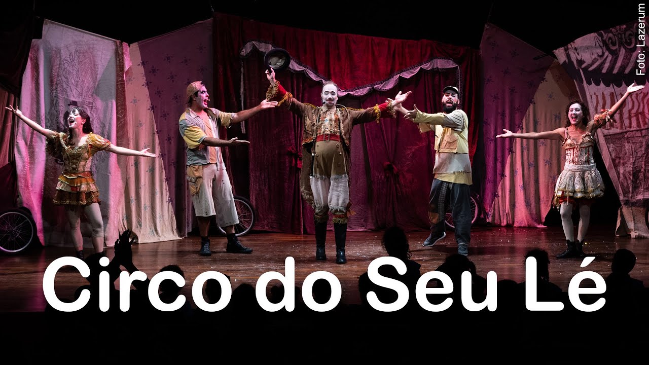 Circo do Seu Lé - Furunfunfum - 16/07/2018