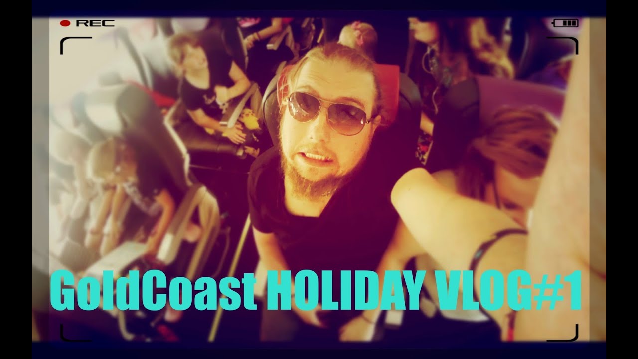 GOLD COAST HOLIDAY VLOG #1 : The Journey Begins