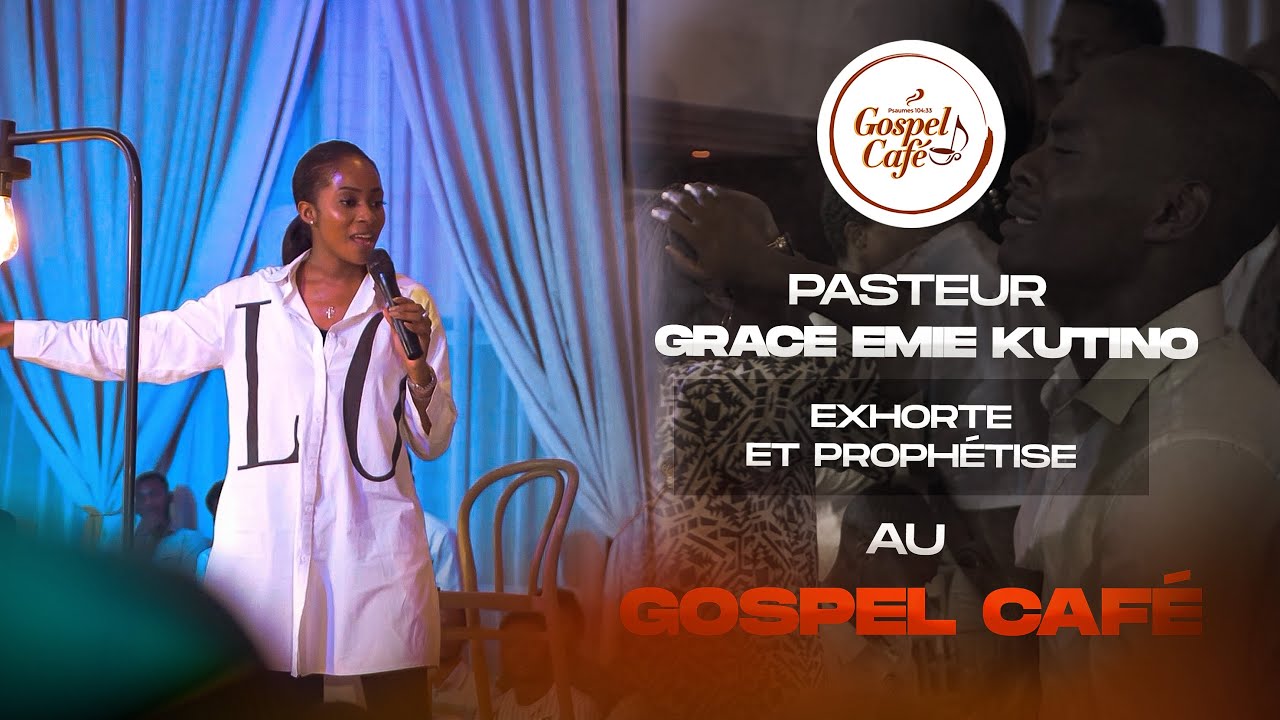 Gospel Café - 25min intense avec Pasteur Grace Emie Kutino