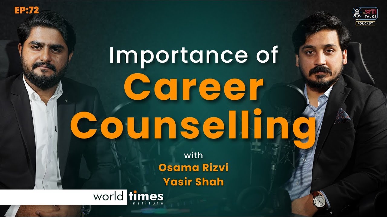 Career Counselling: Expert Advice with Osama Rizvi | The WTI Talks Ep. 72