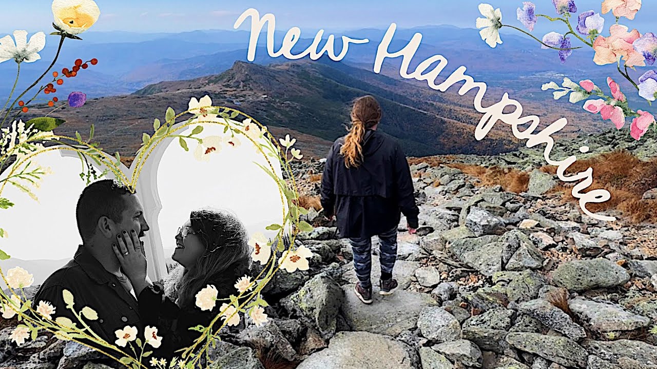 NEW HAMPSHIRE & WE ARE GETTING MARRIED!! | Mountain View Grand Resort | Mount Washington | The Flume