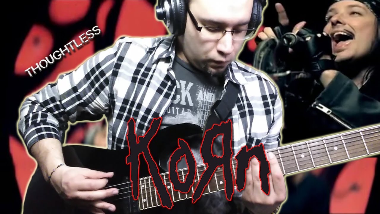 Korn - Thoughtless (Guitar Cover)