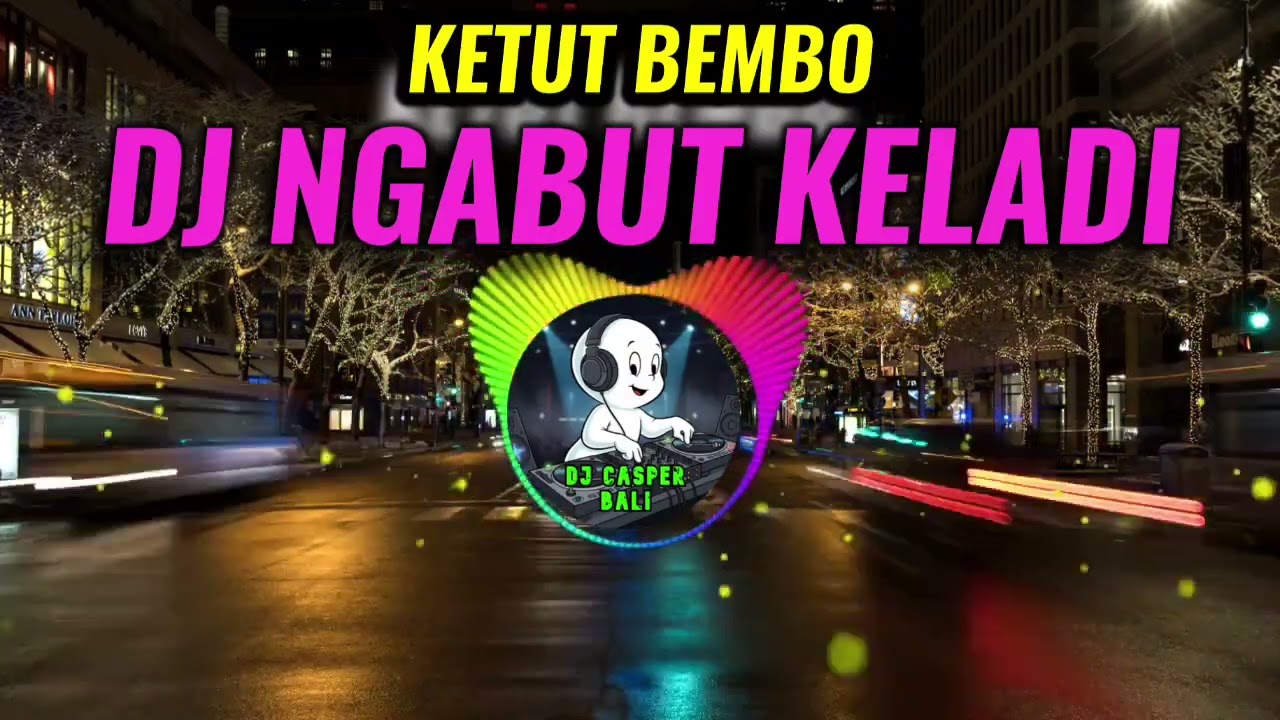 DJ NGABUT KELADI KETUT BIMBO VERSI REMIX ENAK.!