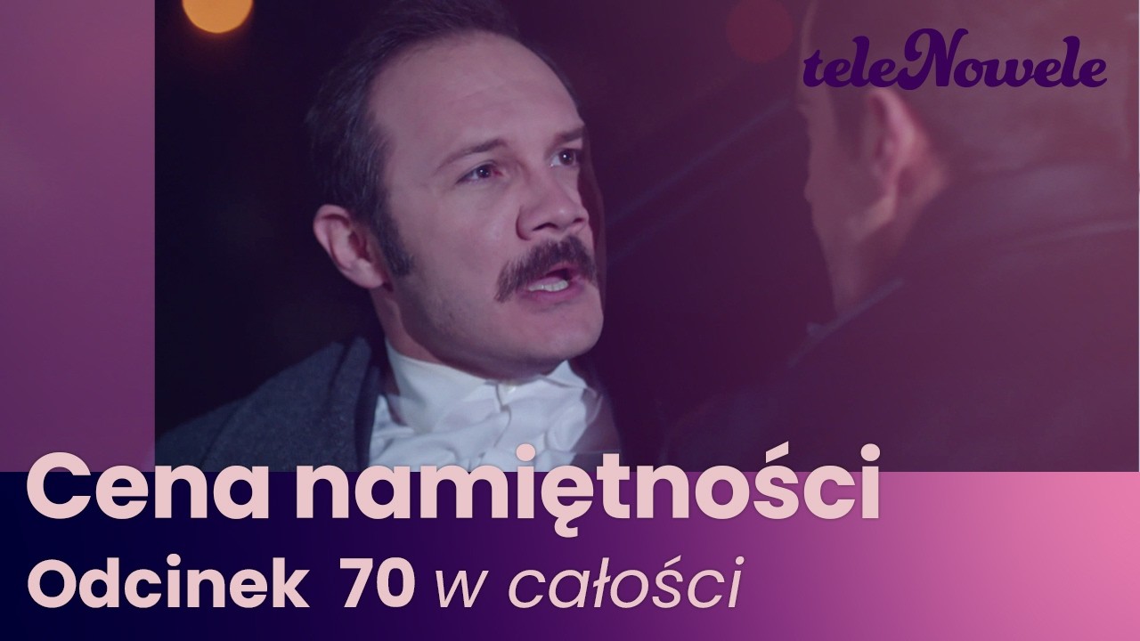 Cena Namiętności | Odcinek 70 | Cały odcinek po polsku