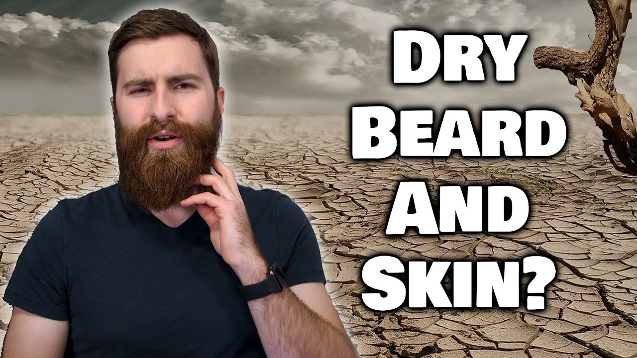 How to Treat a Dry Beard and Dry Skin! - Beard Conditioning 101