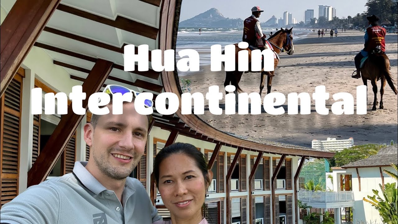 Exploring the Stunning Intercontinental Hua Hin