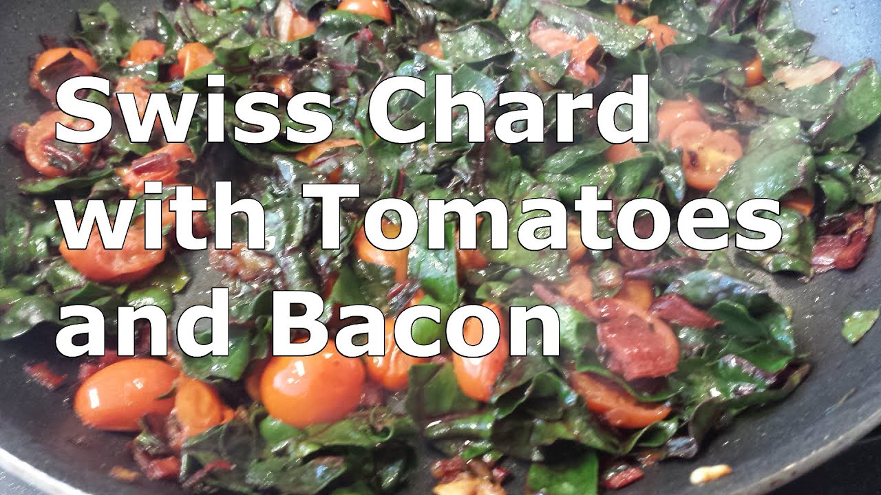 Sauteed Swiss Chard with Tomatoes and Bacon