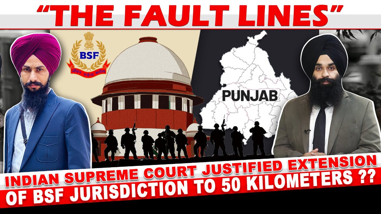 Indian Supreme Court Justified Extension Of BSF Jurisdiction To 50 Kilometers ??