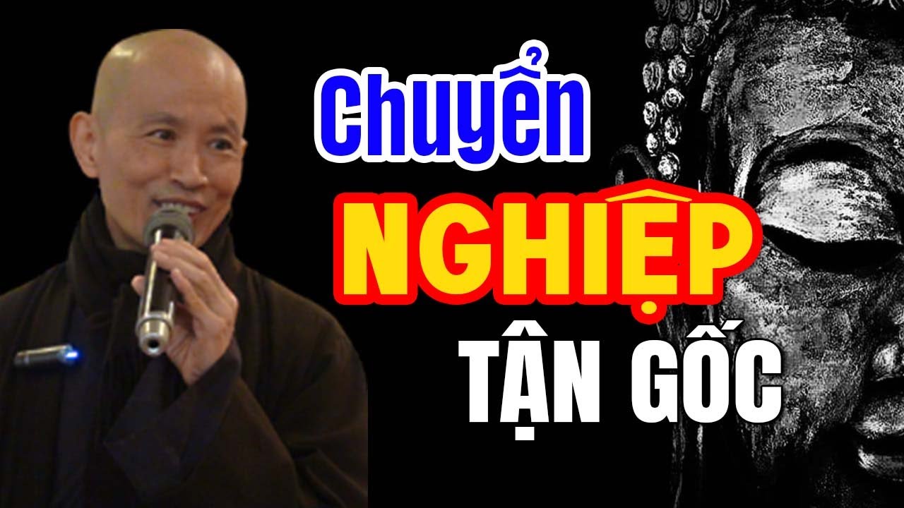 Cách Chuyển Nghiệp Tận Gốc - Thầy Thích Phước Tịnh