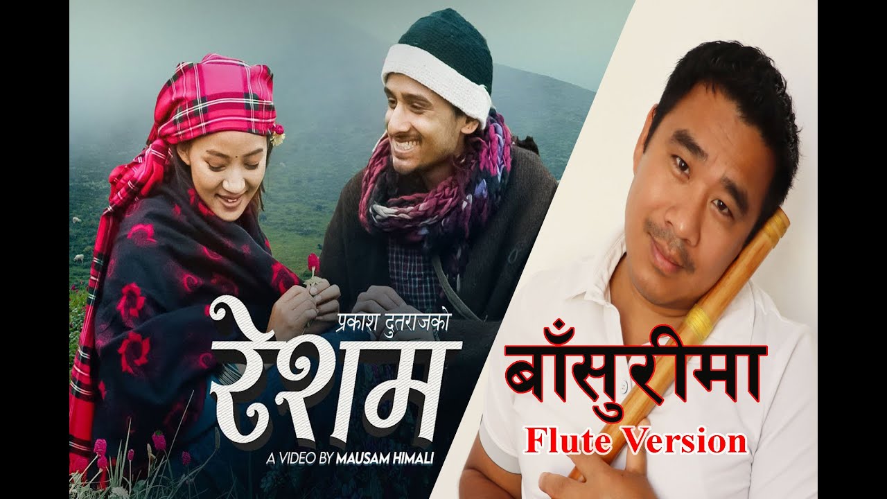 Resham | रेशम | Beautiful Flute Version | Prakash Dutraj | Melina Rai | Durga Thapa