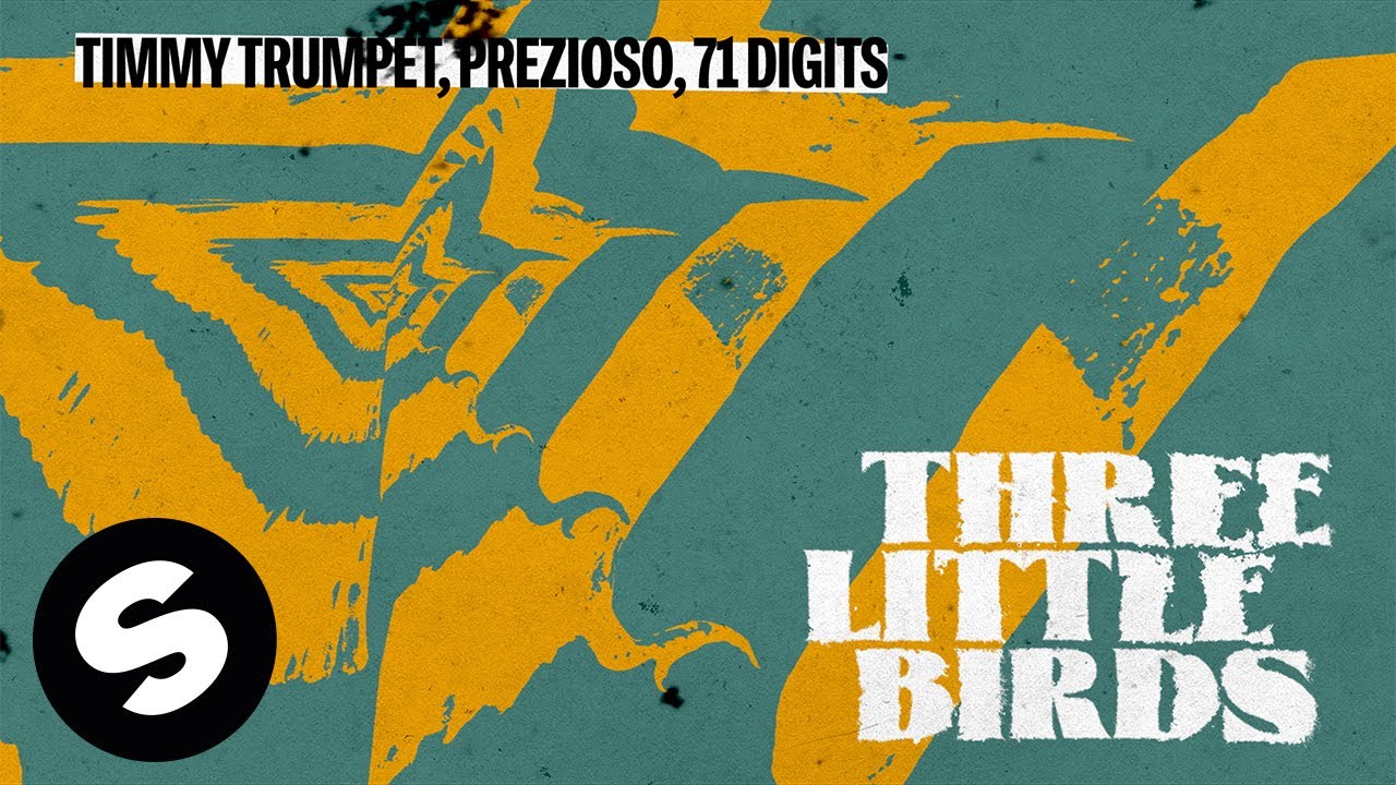 Timmy Trumpet, Prezioso, 71 Digits - Three Little Birds (Official Audio)