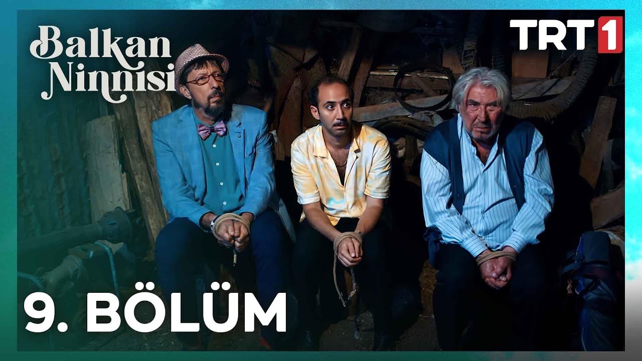 Balkan Ninnisi 9. Bölüm