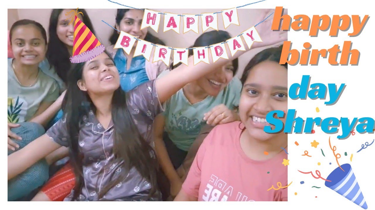 Happy Birthday Shreya 🥳🎁🎂 sorry for late uploading 🥹