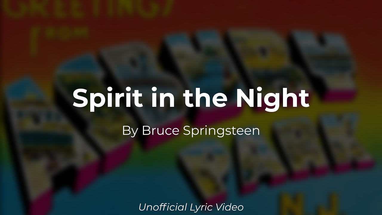 Bruce Springsteen - Spirit in the Night (Unofficial Lyric Video)