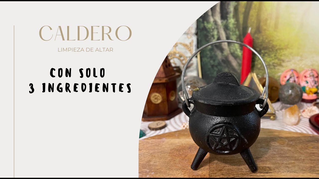 UTILIZA TU CALDERO PARA LIMPIAR TU ALTAR